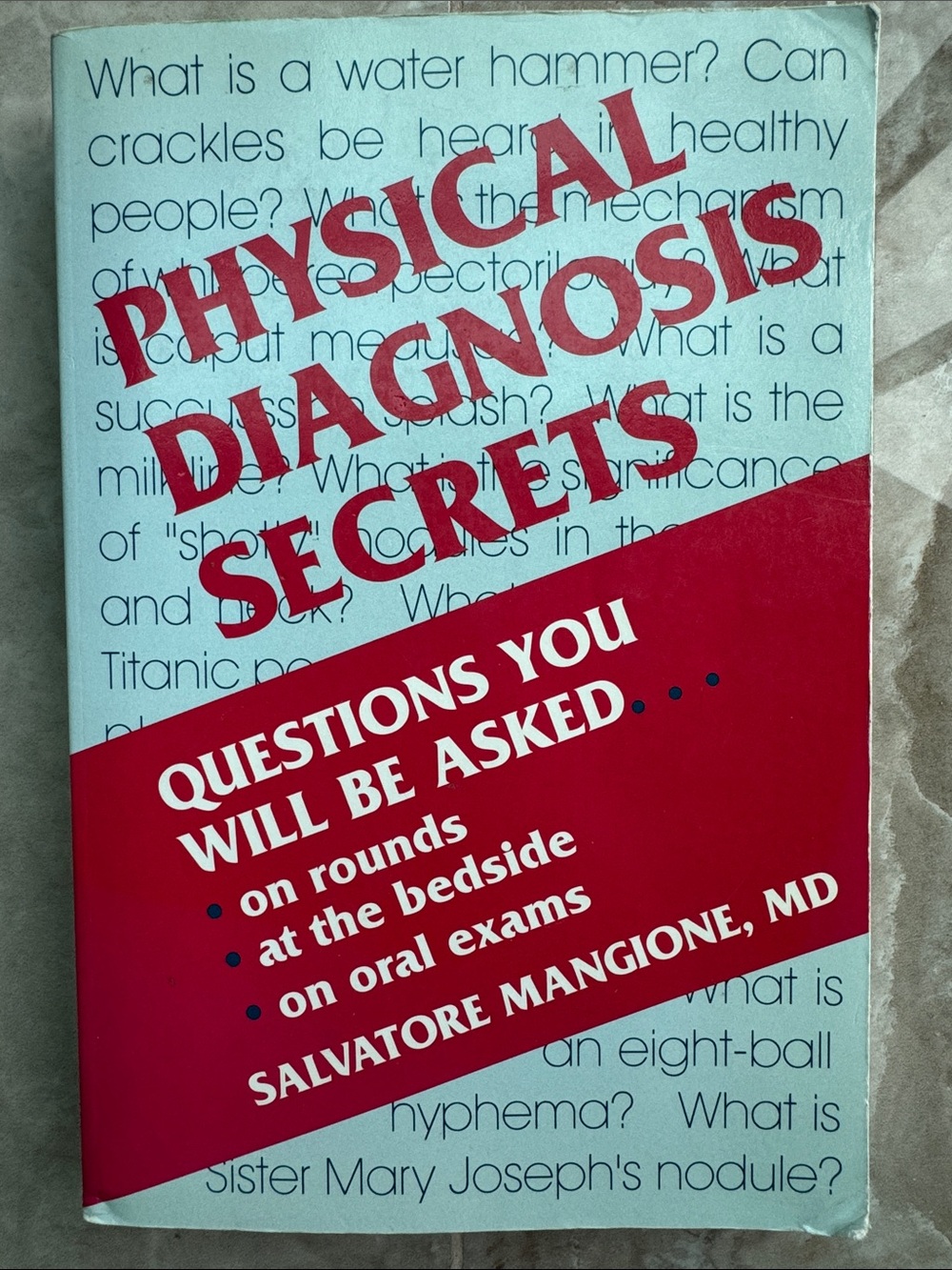 Physical Diagnosis Secrets: Questions You Will Be Asked by Salvatore Mangione MD